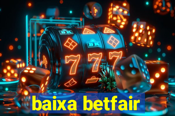 baixa betfair